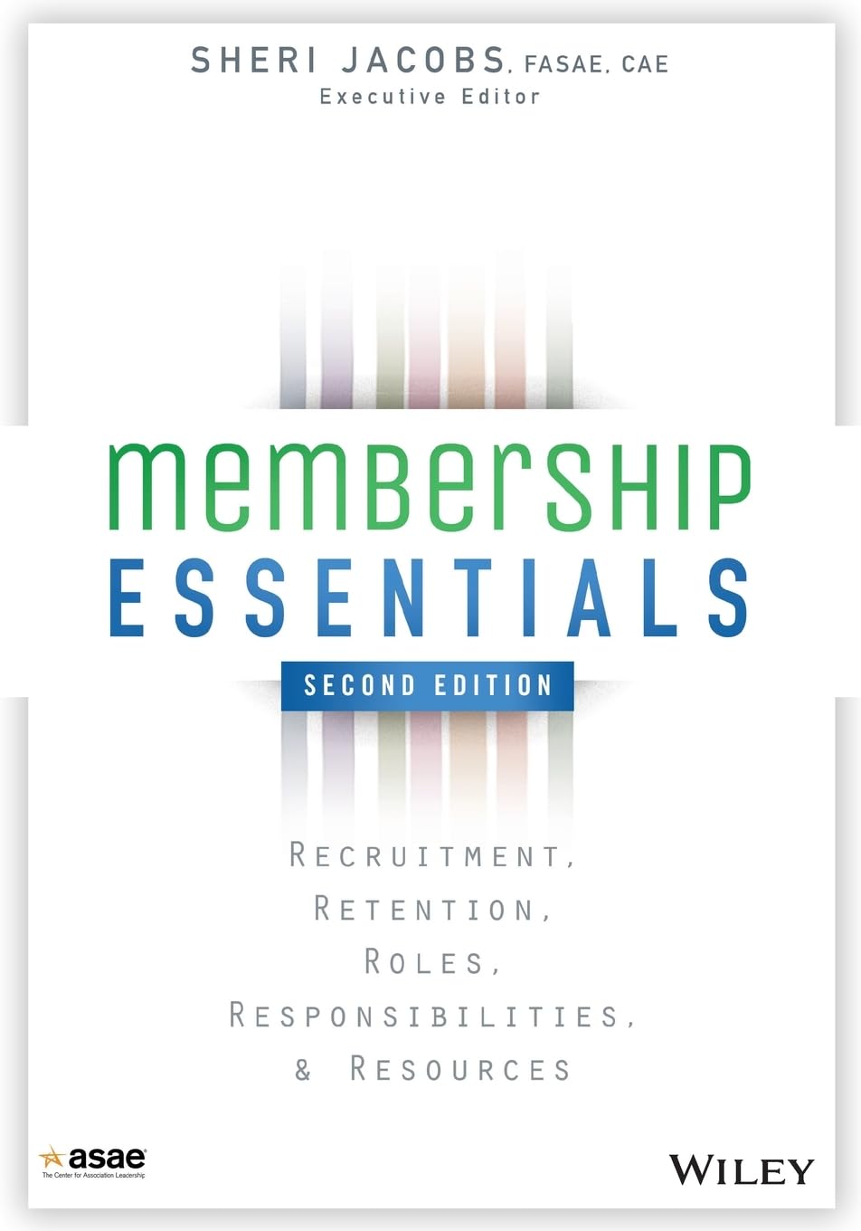 Membership Essentials: Recruitment, Retention, Roles, Responsibilities, and Resources cover