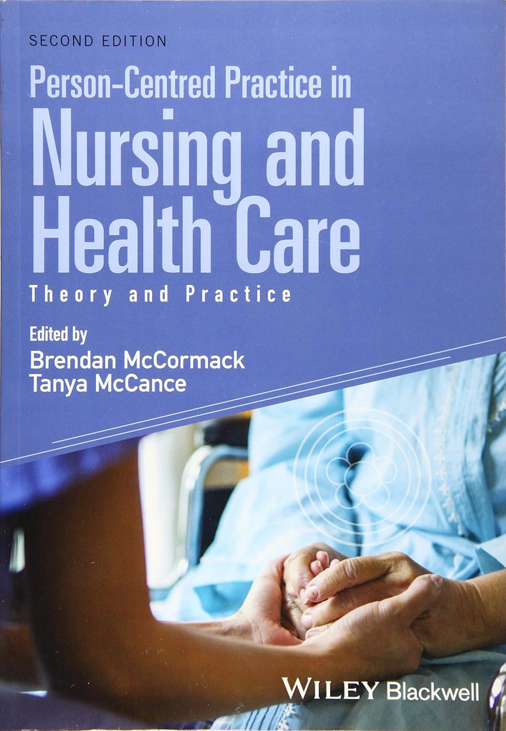 Person-Centred Practice in Nursing and Health Care: Theory and Practice cover