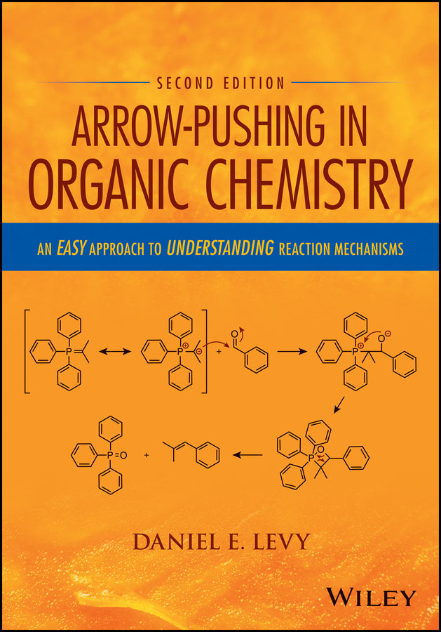 Arrow-Pushing in Organic Chemistry: An Easy Approach to Understanding Reaction Mechanisms cover