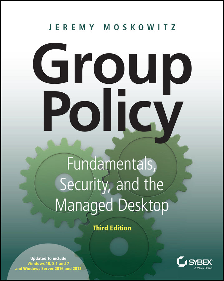 Group Policy: Fundamentals, Security, and the Managed Desktop cover