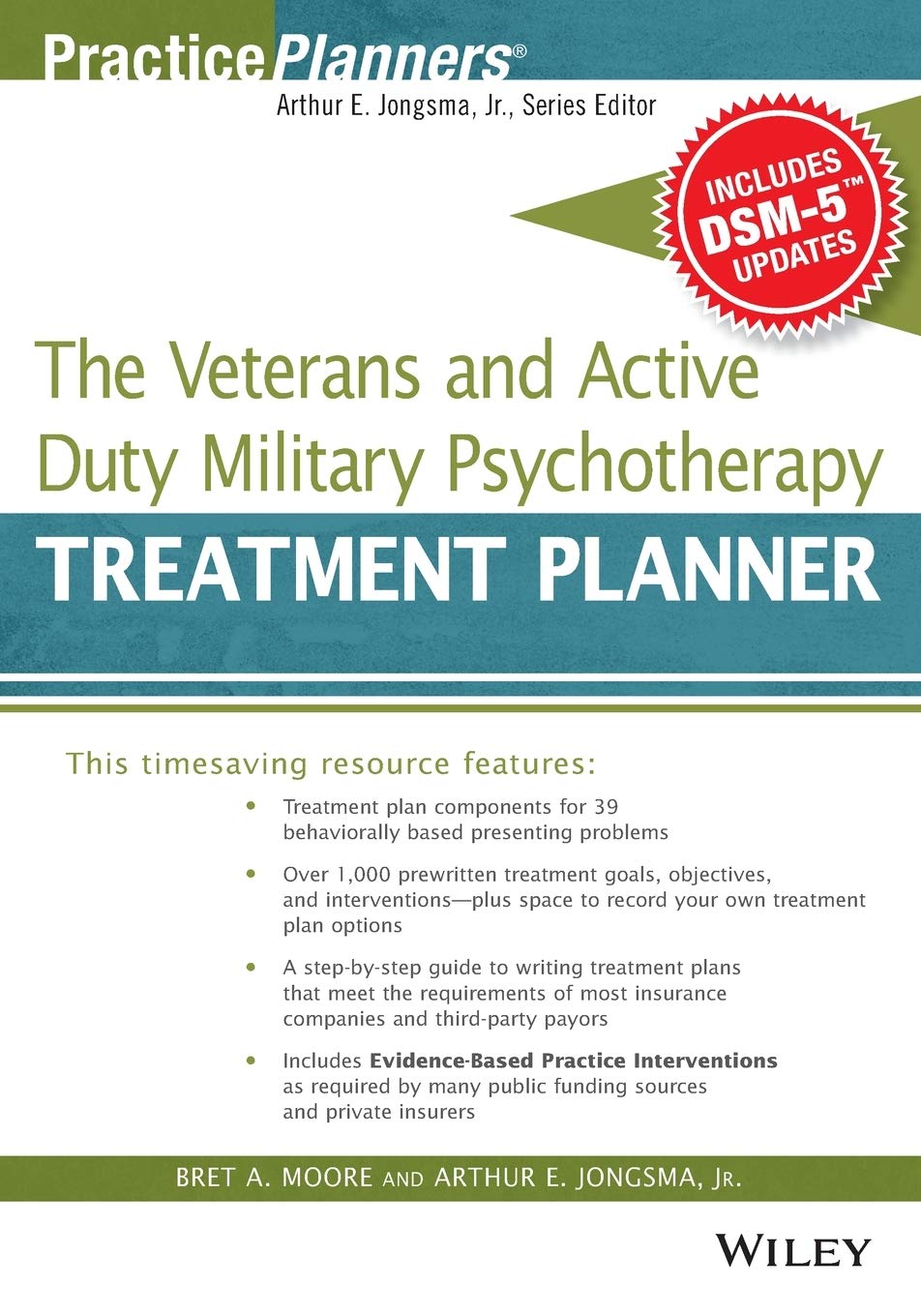 The Veterans and Active Duty Military Psychotherapy Treatment Planner, with DSM-5 Updates