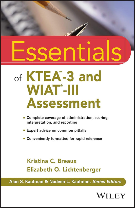 Essentials of KTEA-3 and WIAT-III Assessment