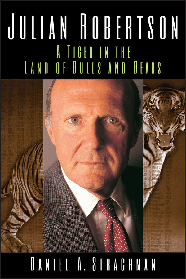 Julian Robertson: A Tiger in the Land of Bulls and Bears cover