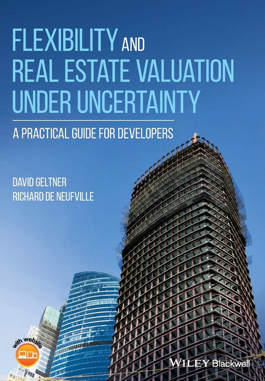 Flexibility and Real Estate Valuation under Uncertainty: A Practical Guide for Developers cover