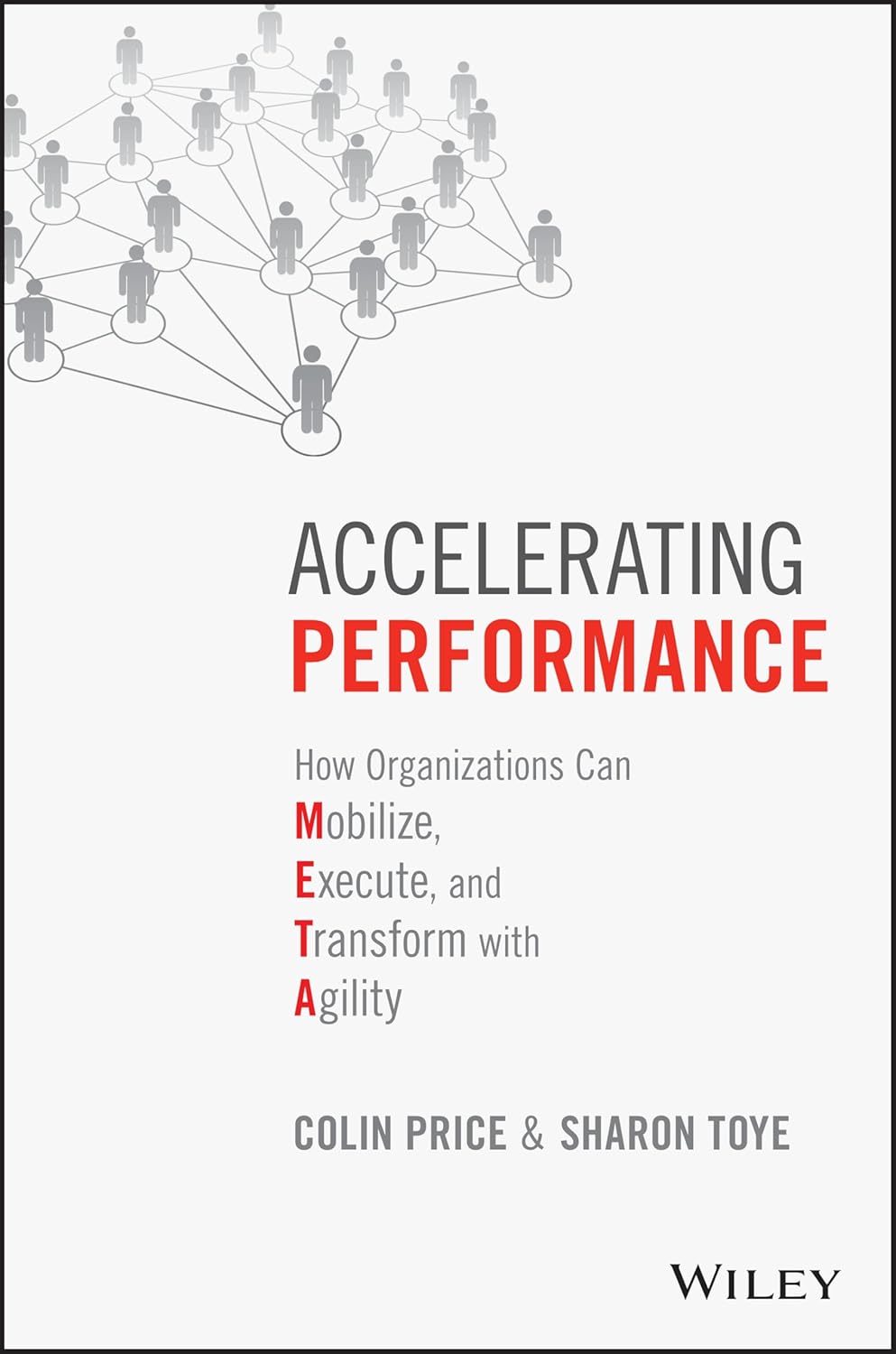 Accelerating Performance: How Organizations Can Mobilize, Execute, and Transform with Agility cover