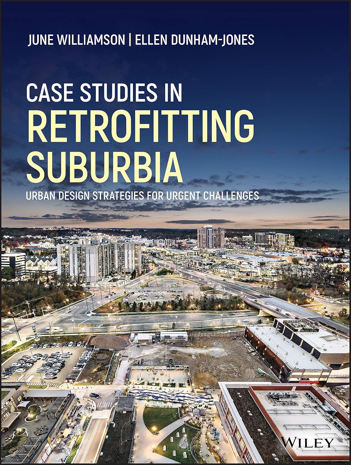 Case Studies in Retrofitting Suburbia: Urban Design Strategies for Urgent Challenges cover