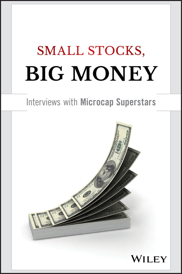 Small Stocks, Big Money: Interviews With Microcap Superstars cover