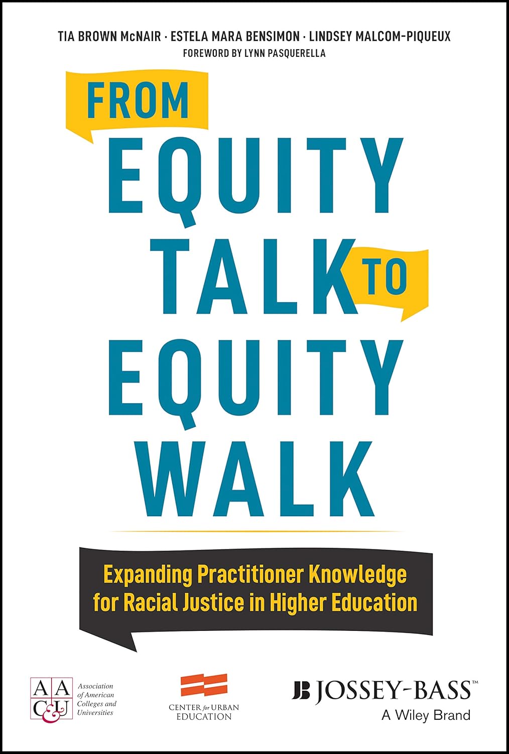 From Equity Talk to Equity Walk: Expanding Practitioner Knowledge for Racial Justice in Higher Education cover