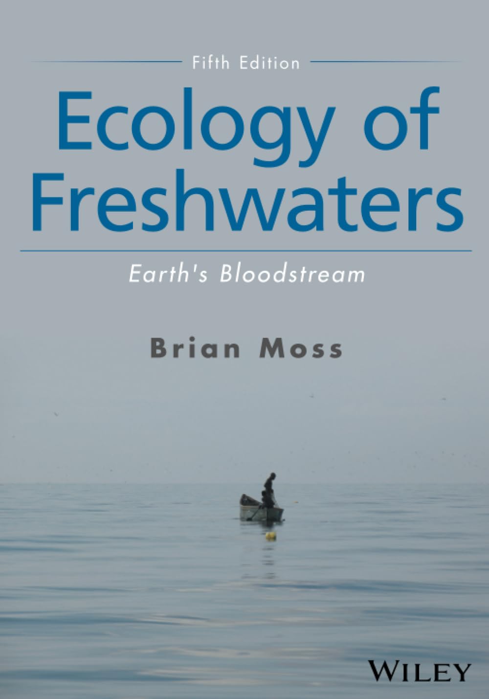 Ecology of Freshwaters: Earth's Bloodstream cover