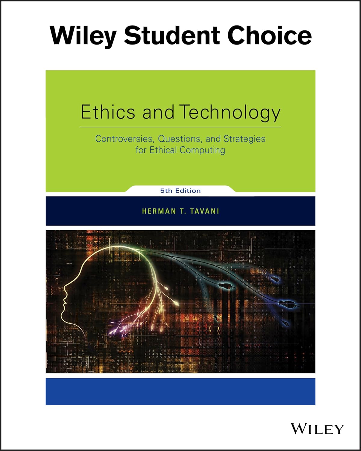 Ethics and Technology: Controversies, Questions, and Strategies for Ethical Computing cover