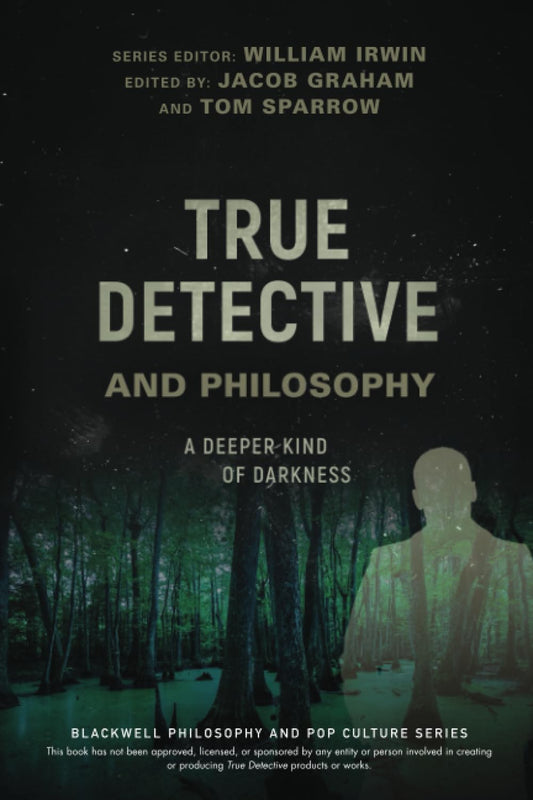 True Detective and Philosophy