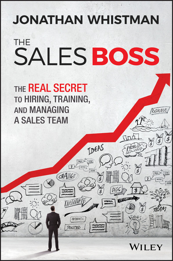 The Sales Boss: The Real Secret to Hiring, Training and Managing a Sales Team cover