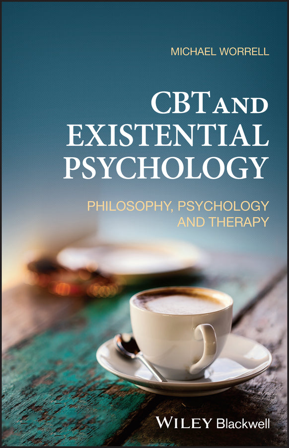 CBT and Existential Psychology: Philosophy, Psychology and Therapy cover