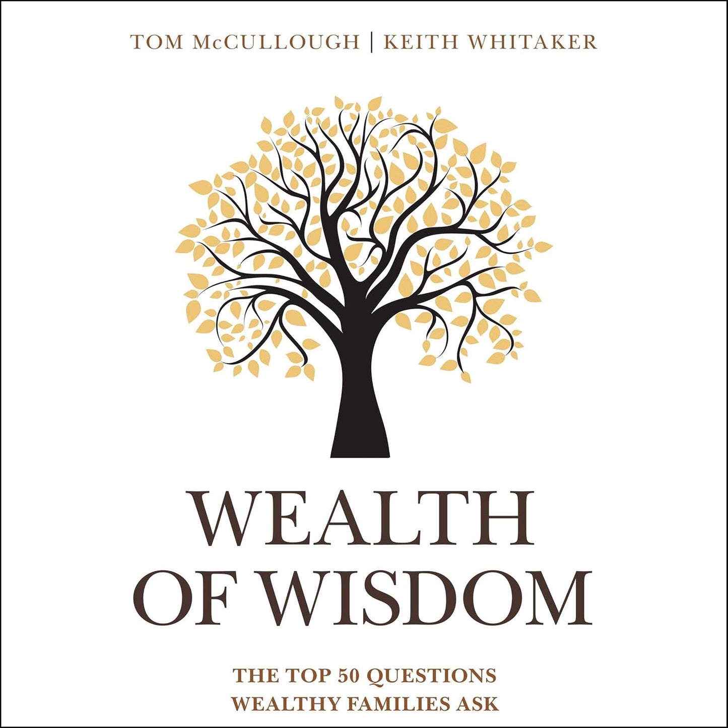 Wealth of Wisdom: The Top 50 Questions Wealthy Families Ask cover