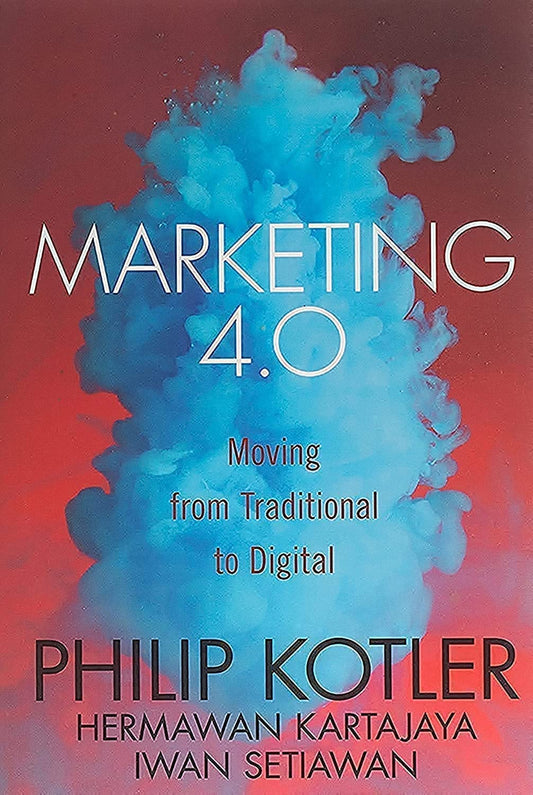 Marketing 4.0: Moving from Traditional to Digital cover