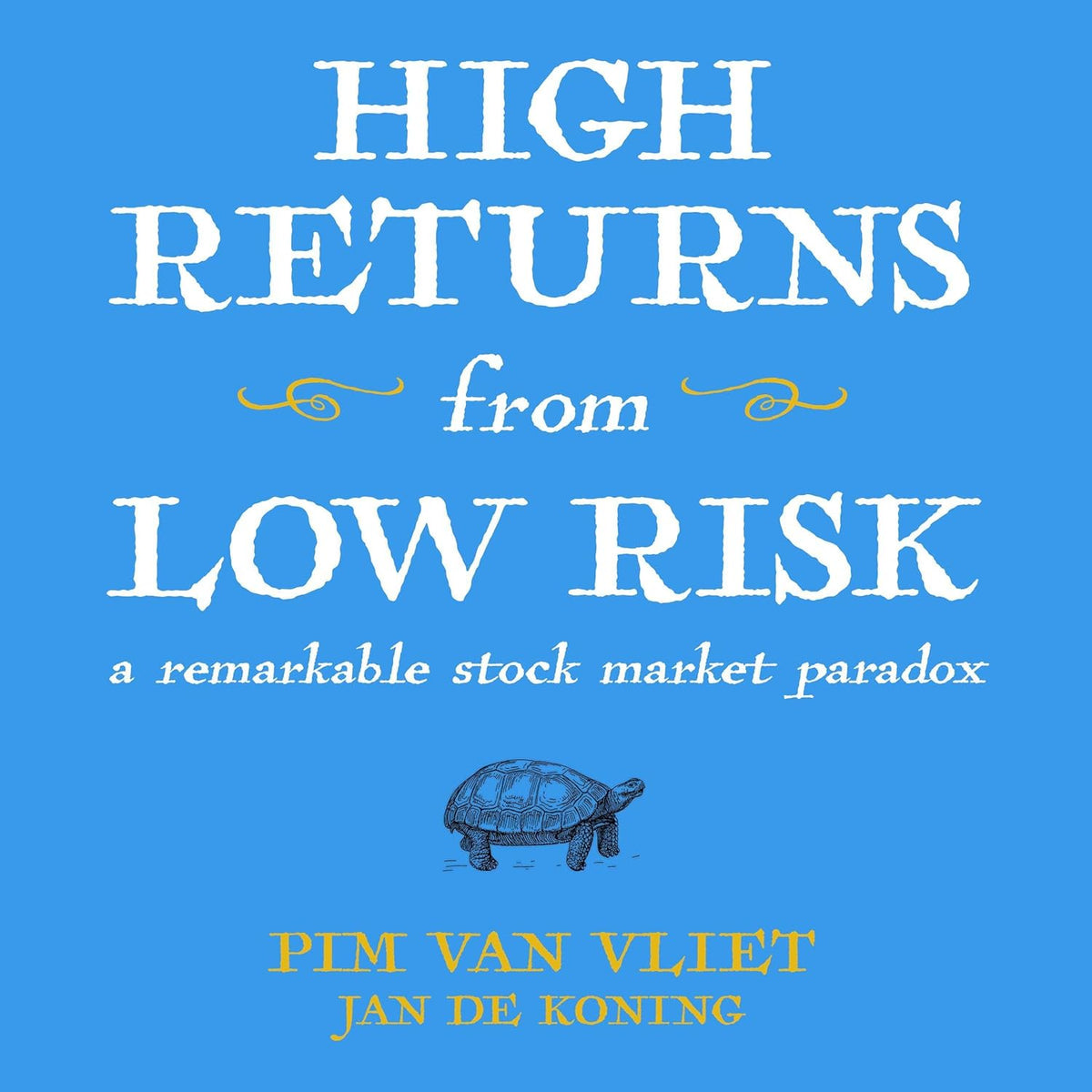 High Returns from Low Risk: A Remarkable Stock Market Paradox cover