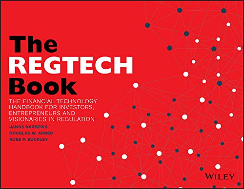 The REGTECH Book: The Financial Technology Handbook for Investors, Entrepreneurs and Visionaries in Regulation cover