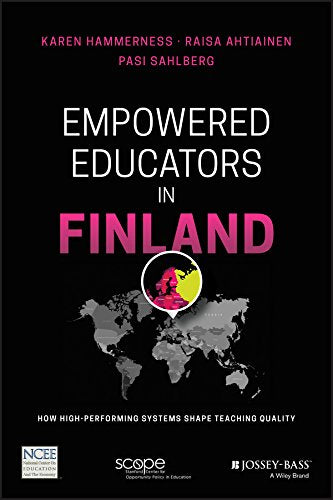 Empowered Educators in Finland: How High-Performing Systems Shape Teaching Quality cover