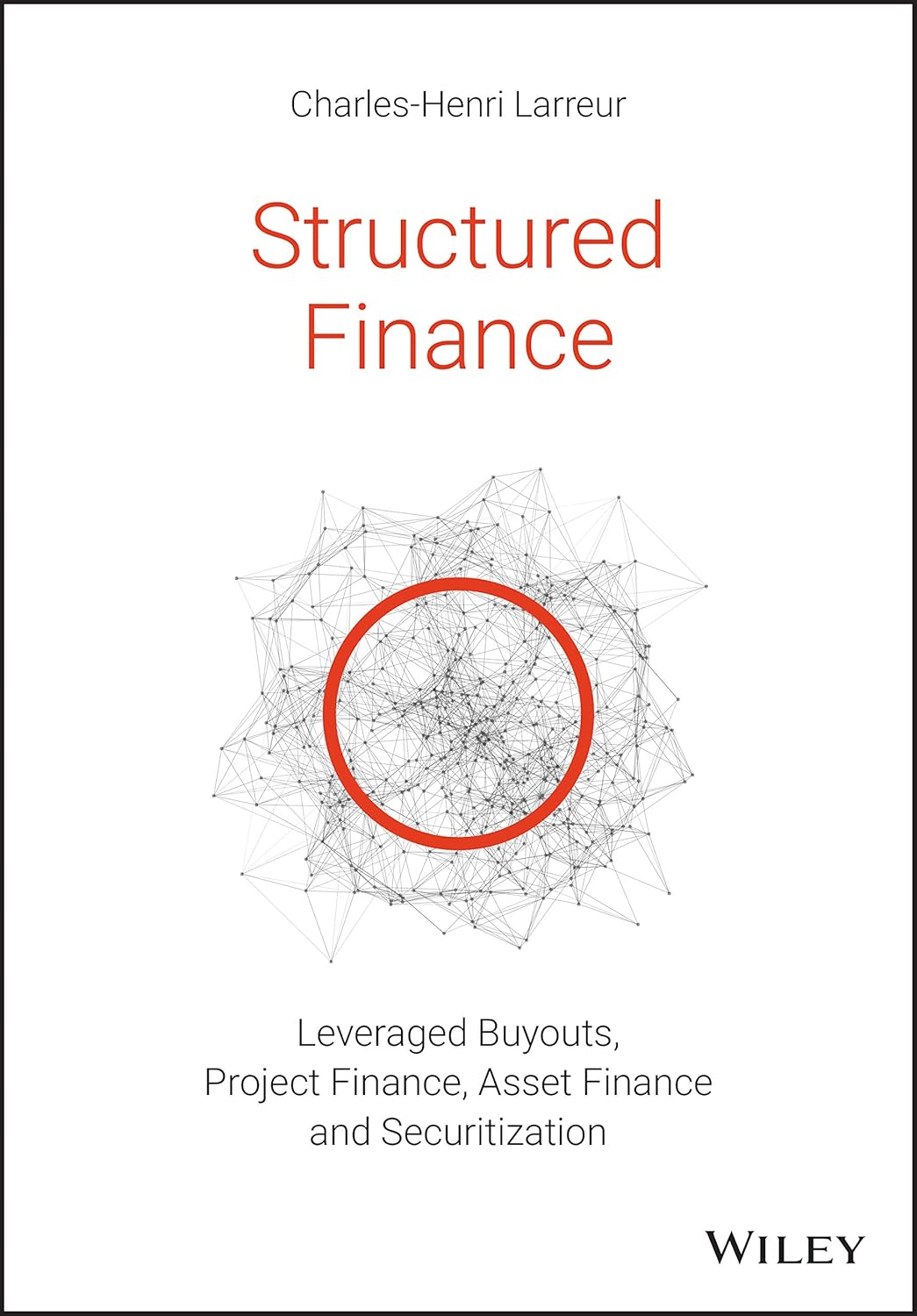 Structured Finance: Leveraged Buyouts, Project Finance, Asset Finance and Securitization cover