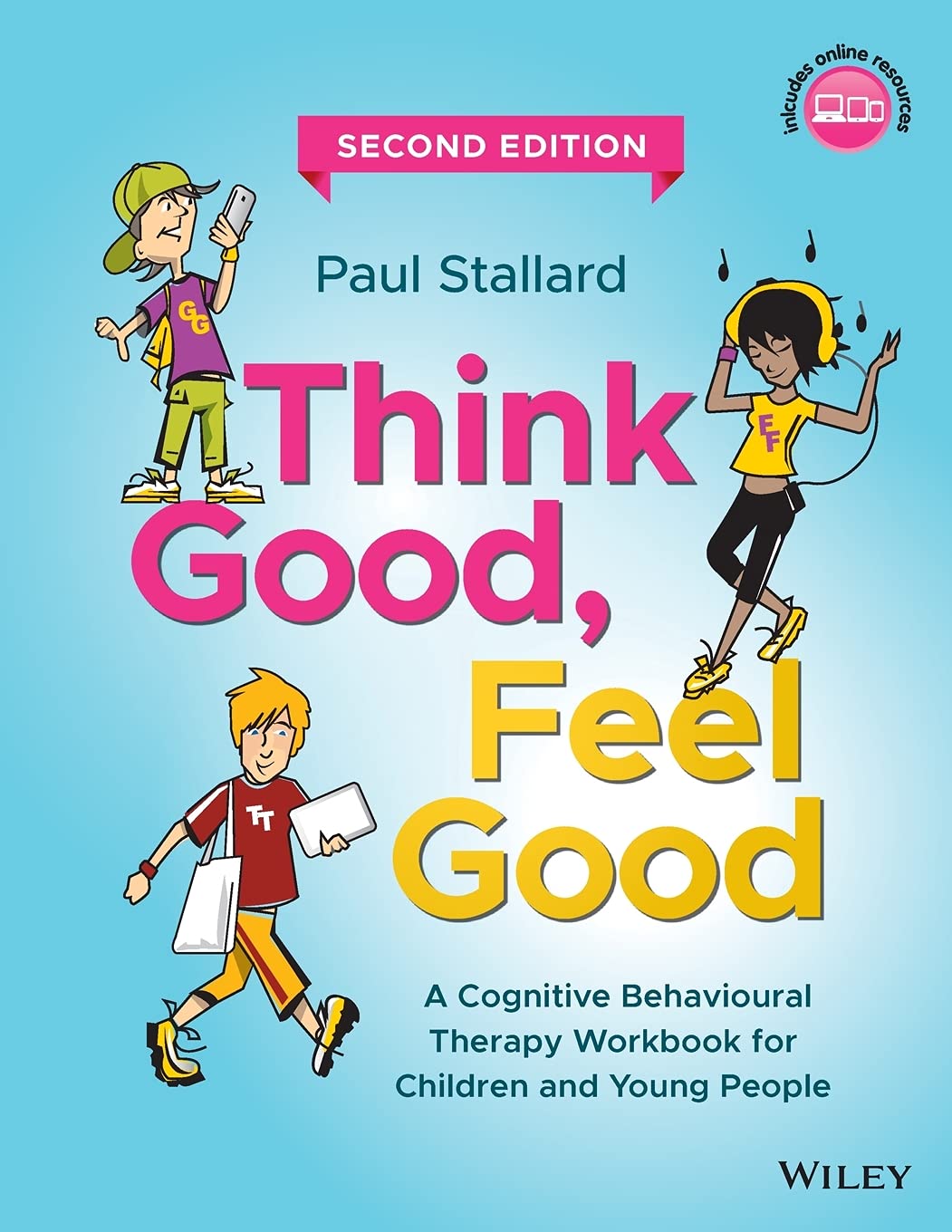 Think Good, Feel Good: A Cognitive Behavioural Therapy Workbook for Children and Young People cover