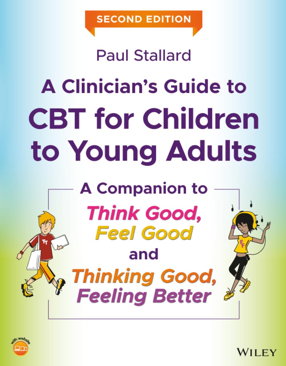 A Clinician's Guide to CBT for Children to Young Adults: A Companion to Think Good, Feel Good and Thinking Good, Feeling Better cover