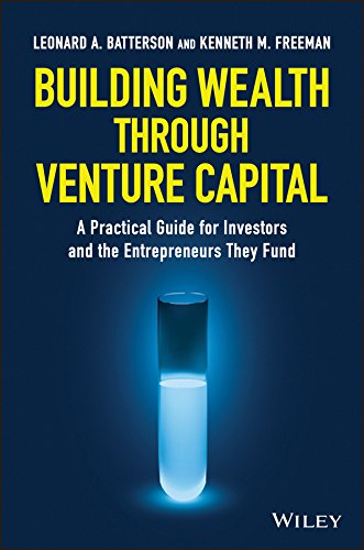 Building Wealth through Venture Capital: A Practical Guide for Investors and the Entrepreneurs They Fund cover