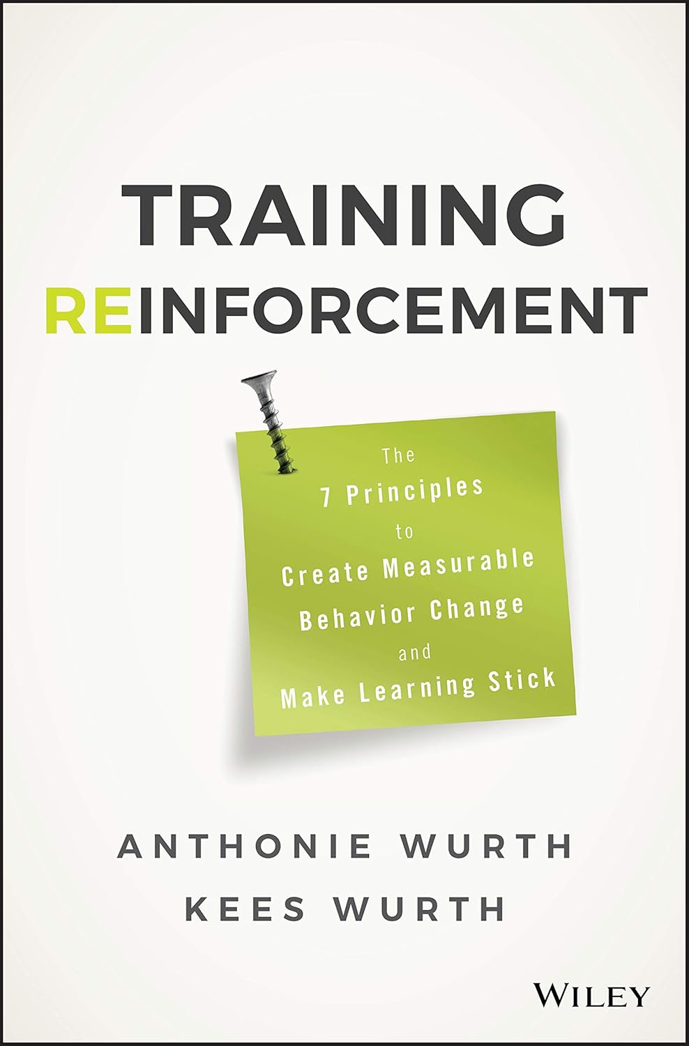 Training Reinforcement: The 7 Principles to Create Measurable Behavior Change and Make Learning Stick cover
