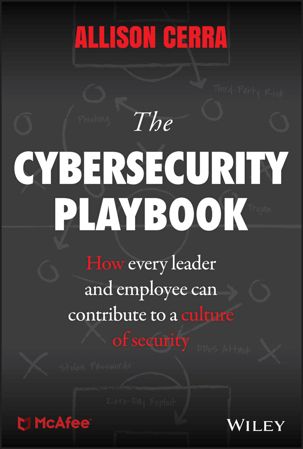 The Cybersecurity Playbook: How Every Leader and Employee Can Contribute to a Culture of Security cover