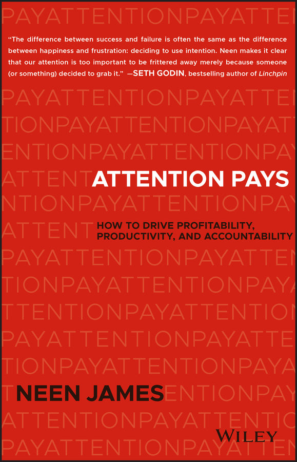 Attention Pays: How to Drive Profitability, Productivity, and Accountability cover