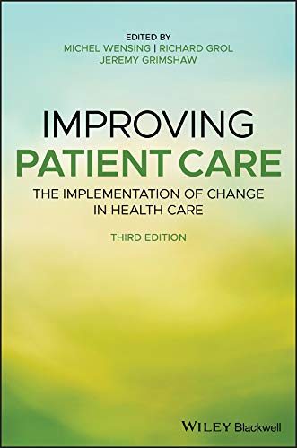 Improving Patient Care: The Implementation of Change in Health Care cover