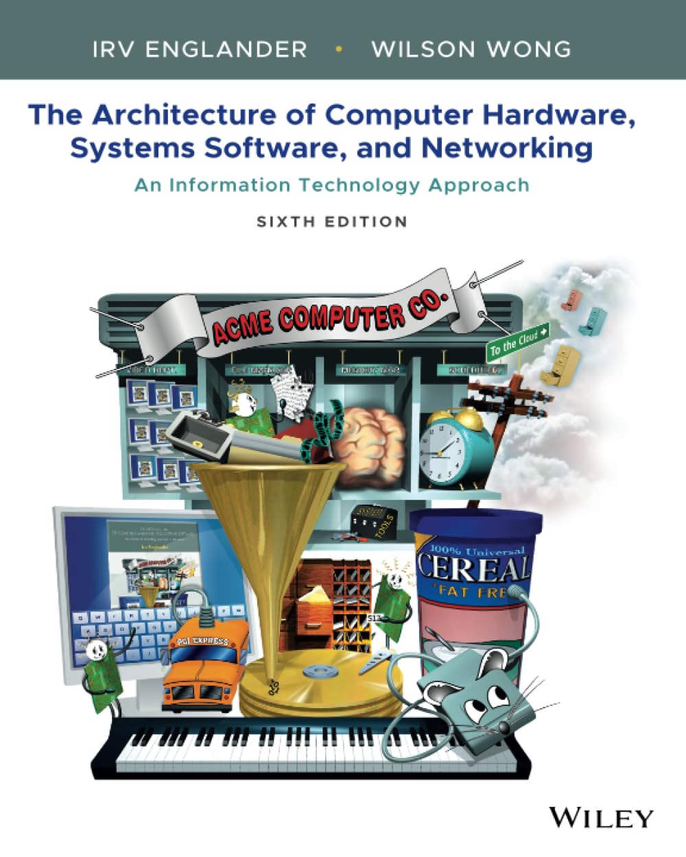 The Architecture of Computer Hardware, Systems Software, and Networking