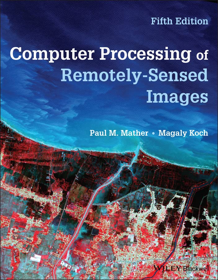 Computer Processing of Remotely-Sensed Images cover