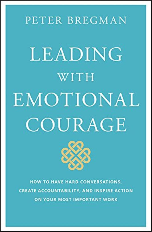 Leading With Emotional Courage