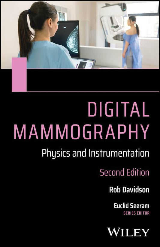 Digital Mammography: Physics and Instrumentation cover