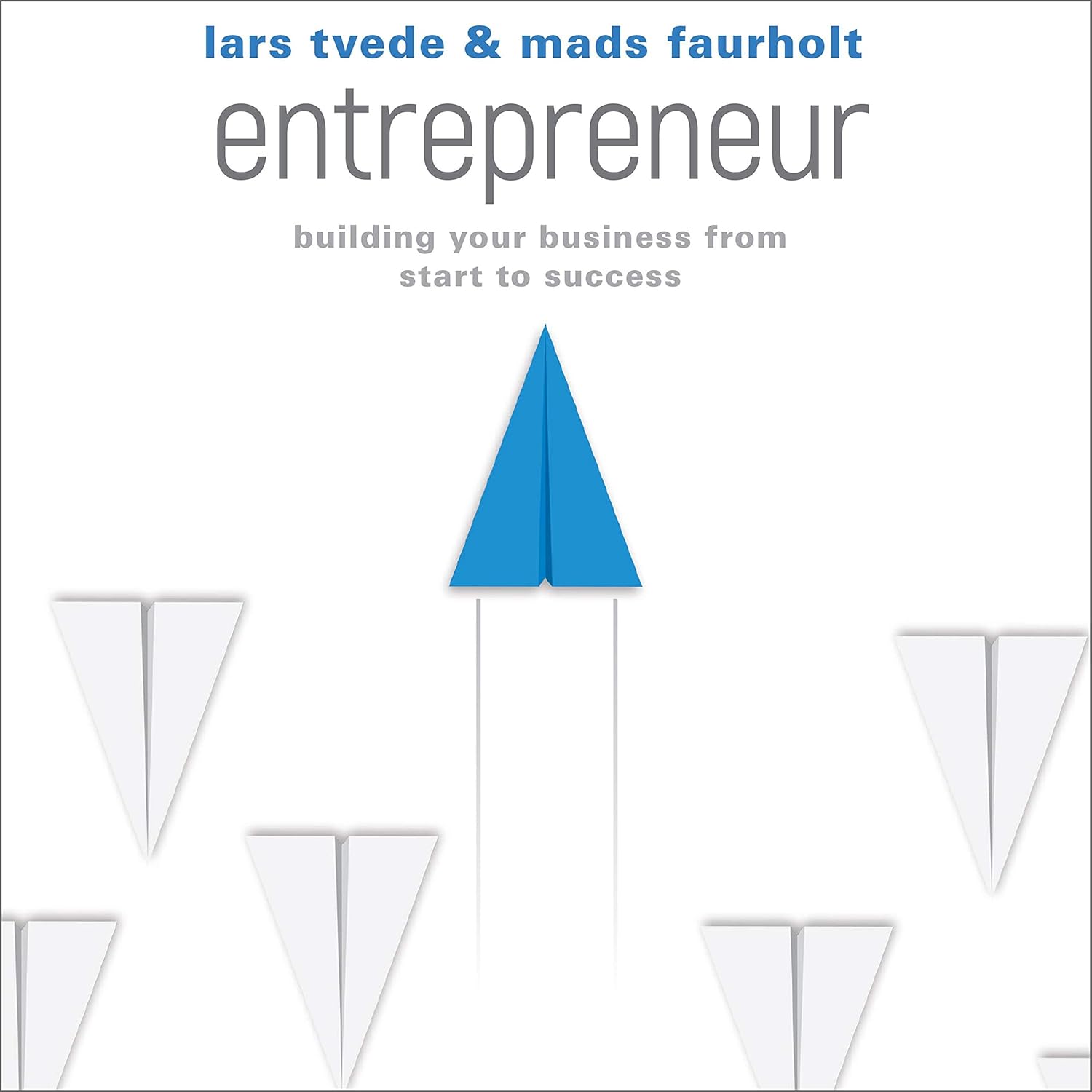 Entrepreneur: Building Your Business From Start to Success cover