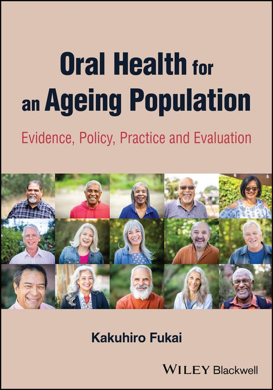 Oral Health for an Ageing Population: Evidence, Policy, Practice and Evaluation cover