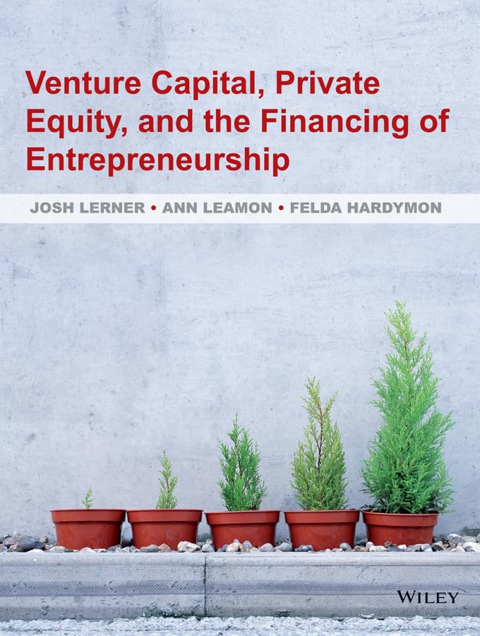 Venture Capital, Private Equity, and the Financing of Entrepreneurship cover