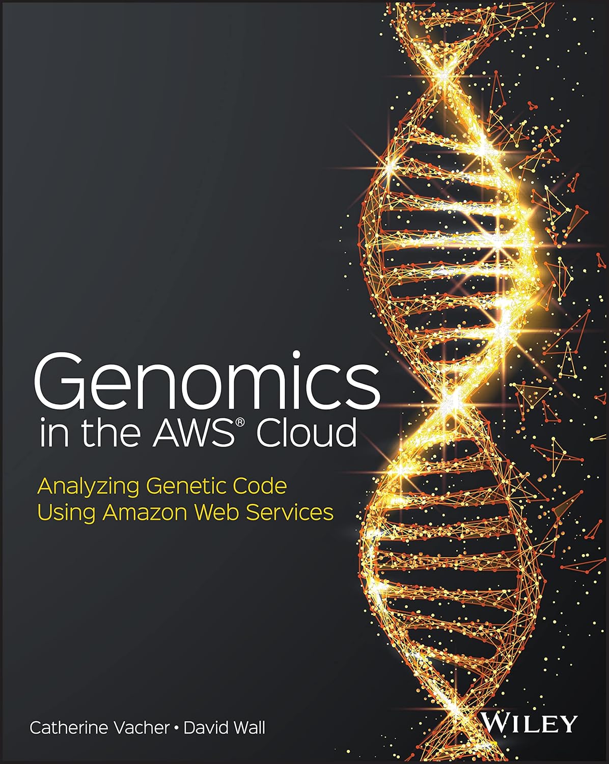 Genomics in the AWS Cloud: Analyzing Genetic Code Using Amazon Web Services cover