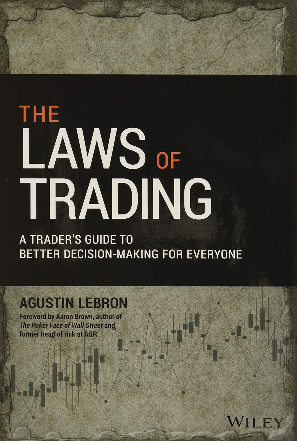 The Laws of Trading: A Trader's Guide to Better Decision-Making for Everyone cover