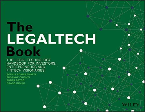 The LegalTech Book: The Legal Technology Handbook for Investors, Entrepreneurs and FinTech Visionaries cover