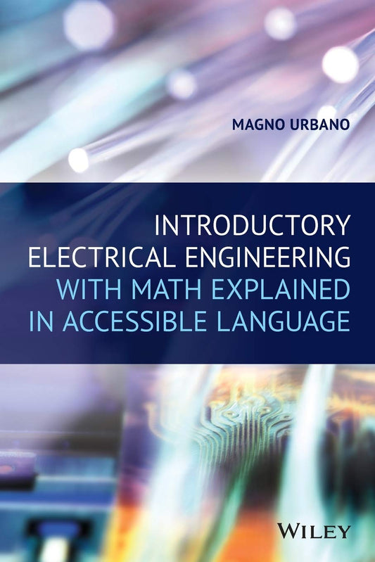Introductory Electrical Engineering With Math Explained in Accessible Language cover
