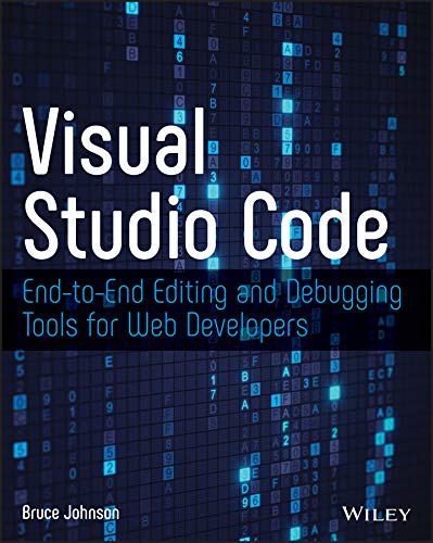 Visual Studio Code: End-to-End Editing and Debugging Tools for Web Developers cover