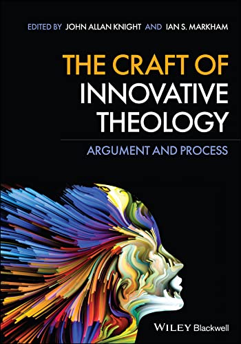 The Craft of Innovative Theology: Argument and Process cover