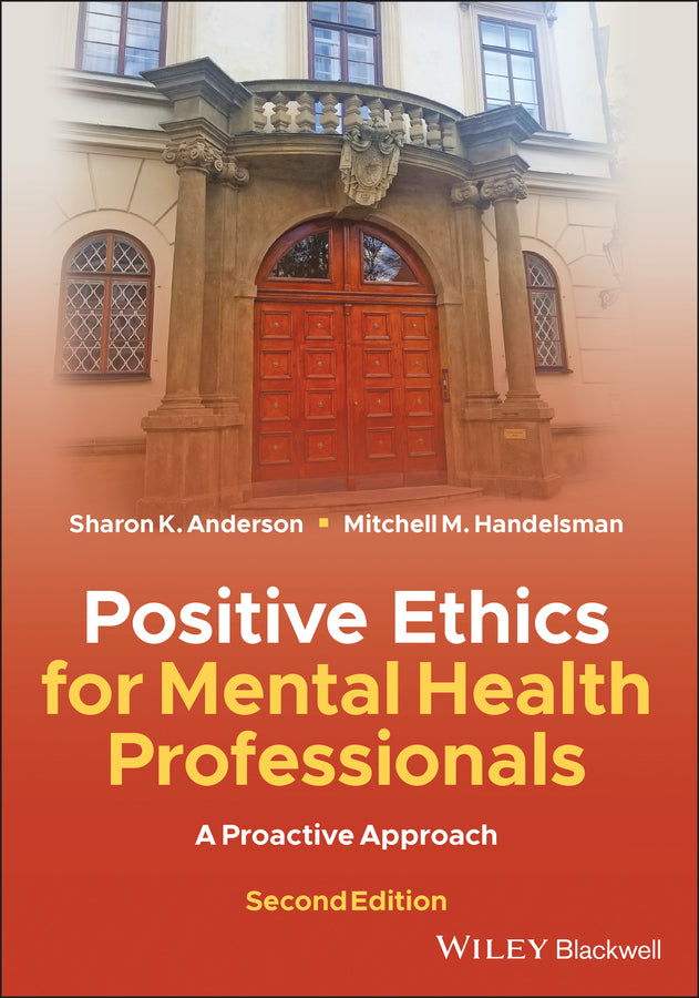 Positive Ethics for Mental Health Professionals: A Proactive Approach cover