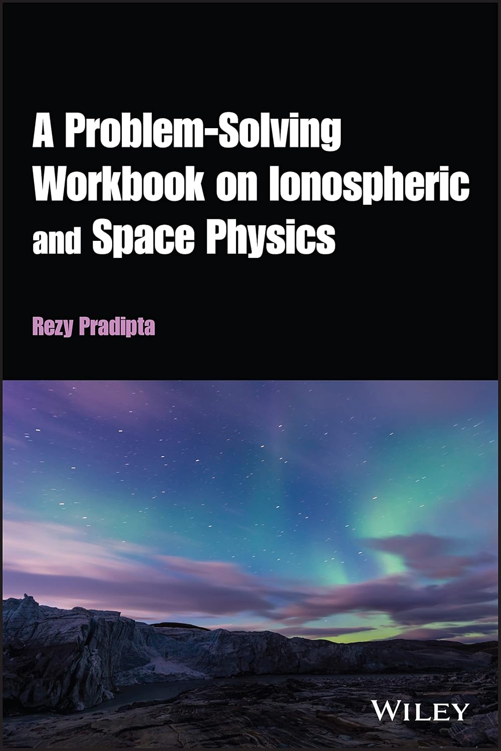 A Problem-Solving Workbook on Ionospheric and Space Physics cover