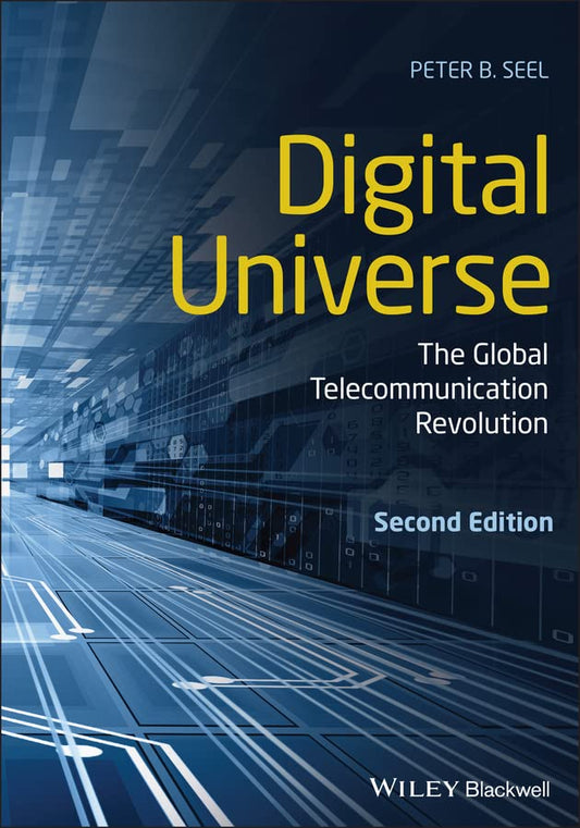 Digital Universe: The Global Telecommunication Revolution cover