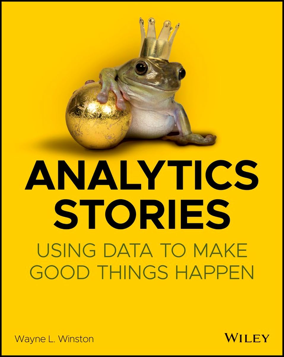 Analytics Stories: Using Data to Make Good Things Happen cover