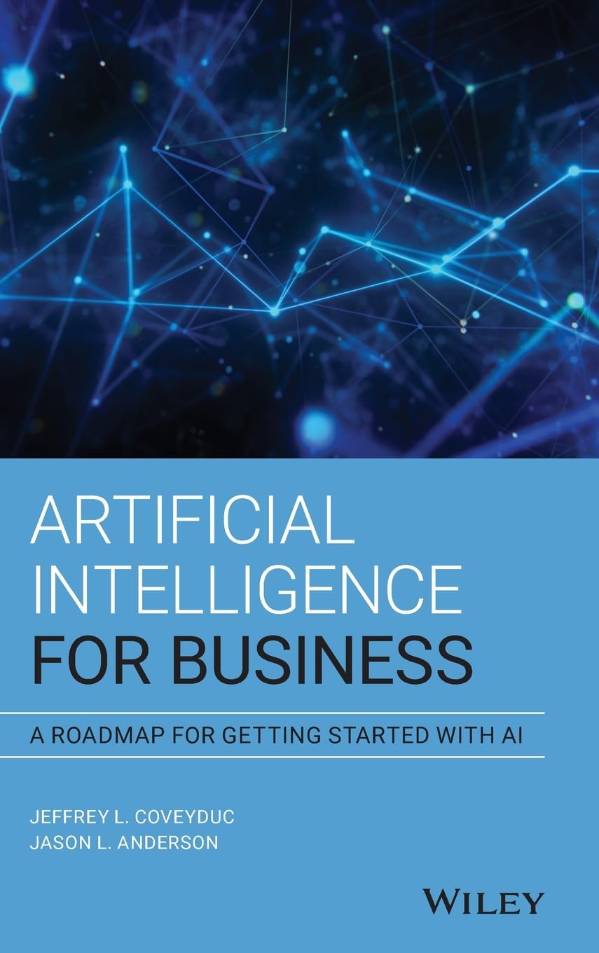 Artificial Intelligence for Business: A Roadmap for Getting Started with AI cover