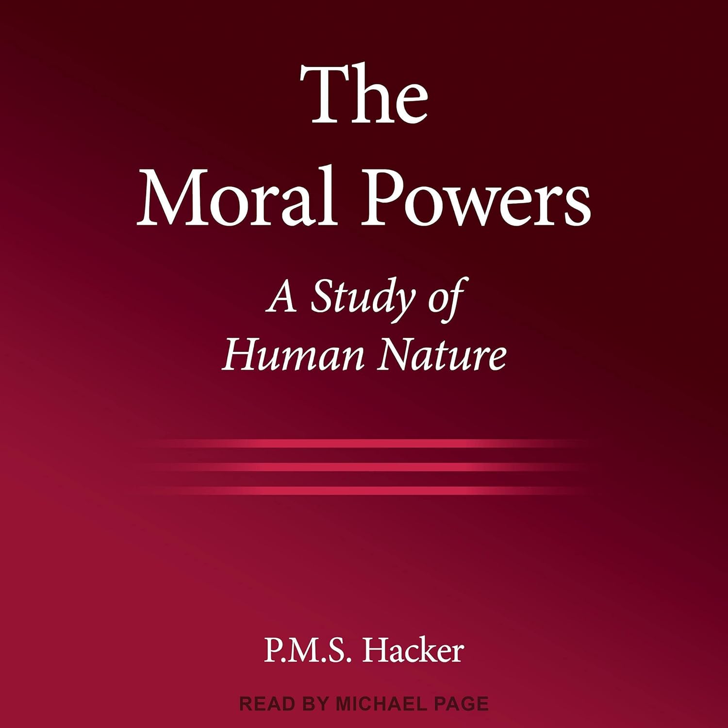 The Moral Powers: A Study of Human Nature cover