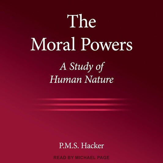 The Moral Powers: A Study of Human Nature cover